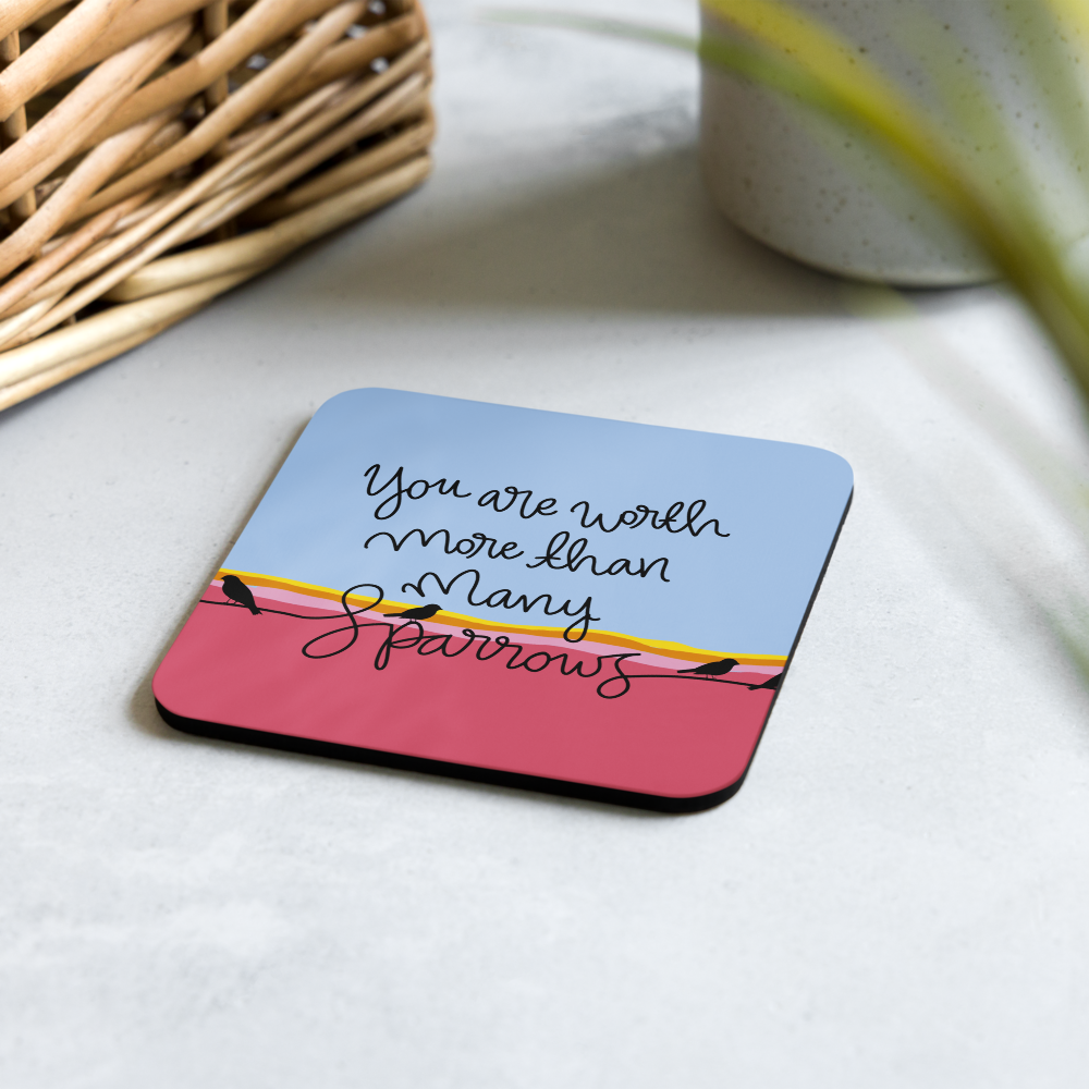 You are worth many sparrows Coaster