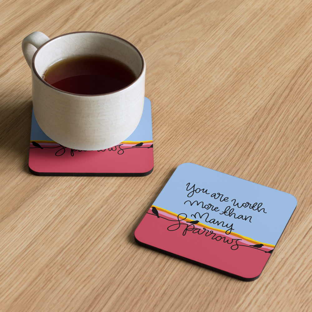 You are worth many sparrows Coaster