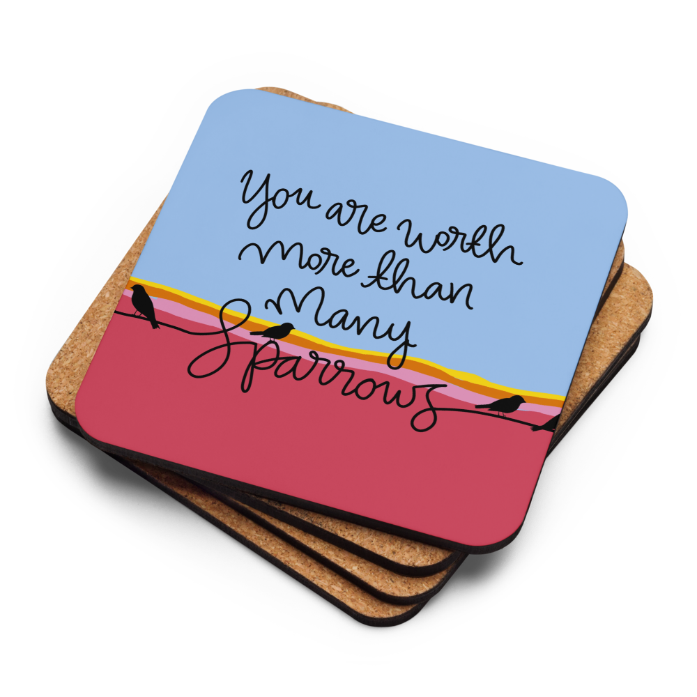 You are worth many sparrows Coaster