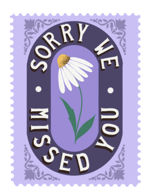 Floral ‘Sorry We Missed You ’ Sticker