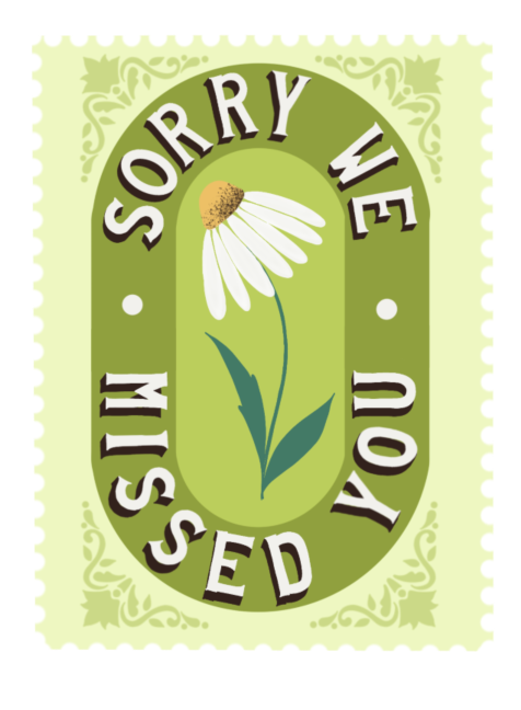 Floral ‘Sorry We Missed You ’ Sticker