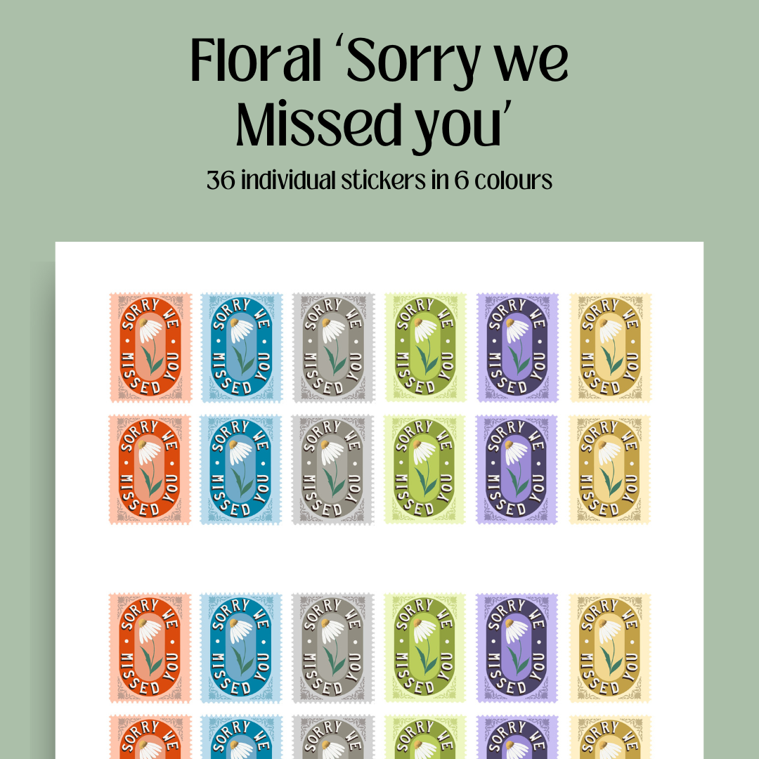 Floral ‘Sorry We Missed You ’ Sticker