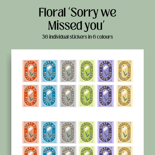 Floral ‘Sorry We Missed You ’ Sticker